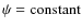 $\psi={\rm constant}$