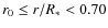 $r_0\le r/R_*<0.70$