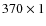 $370\times 1$