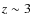 $\textit {z}\sim {3}$