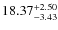 $ 18.37^{\rm + 2.50}_{- 3.43}$