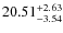 $ 20.51^{\rm + 2.63}_{- 3.54}$