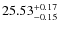 $25.53^{\rm + 0.17}_{- 0.15}$