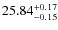 $25.84^{\rm + 0.17}_{- 0.15}$