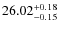 $26.02^{\rm + 0.18}_{- 0.15}$