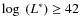 $\log~(L^*)\geq 42$