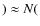 $)\approx N($