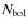$N_{\rm bol}$