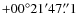 $+00^{\circ}21'47\rlap{.}''1$