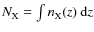 $N_{\rm {X}} = \int n_{\rm {X}}(z) ~{\rm d}z$
