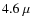 $4.6~\mu$