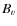$B_{\varv}$