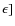 $\epsilon]$