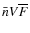 $\bar{n}V\overline{F}$
