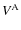 $V^{\rm A}$