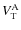 $V_{\rm T}^{\rm A}$