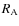 $R_{\rm A}$