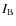 $I_{\rm B}$