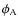 $\phi_{\rm A}$