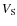 $V_{\rm S}$