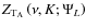 $Z_{{\rm T}_{\rm A}}\left(\nu,K;\Psi_{L}\right)$