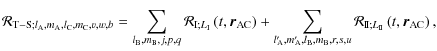 $\displaystyle {\mathcal R}_{{\rm T}-{\rm S};l_{\rm A},m_{\rm A},l_{\rm C},m_{\r...
...,r,s,u}{\mathcal R}_{{\rm I\!I}; L_{\rm I\!I}}\left(t,{\vec r}_{\rm AC}\right),$