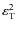 $\varepsilon_{\rm T}^{2}$