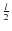 $\frac{l}{2}$