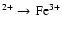 $^{2+}\rightarrow\rm Fe^{3+}$