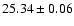 $25.34\pm0.06$