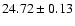 $24.72\pm0.13$