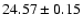 $24.57\pm0.15$