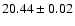 $20.44\pm0.02$