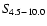 ${\rm\it S}_{4.5-10.0}$