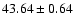 $43.64\pm0.64$