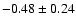 $-0.48\pm0.24$