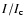 $I/I_{\rm c}$