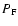 $P_{\rm F}$
