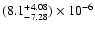 $(8.1^{+4.08}_{-7.28}) \times10^{-6}$