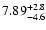 $\rm 7.89^{+2.8}_{-4.6}$