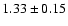 $1.33\pm0.15$