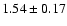 $1.54\pm0.17$
