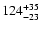 $124^{\rm +35}_{-23}$