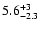 $5.6^{\rm +3 }_{-2.3}$
