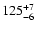 $125_{-6}^{\rm +7}$