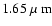 $1.65~ \ensuremath{\mbox{$\mu$ m}} $