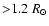 ${>}1.2~R_{\odot}$