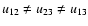 $u_{12} \neq u_{23} \neq u_{13}$