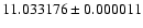 $11.033176 \pm 0.000011$