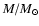$M/M_{\odot}$